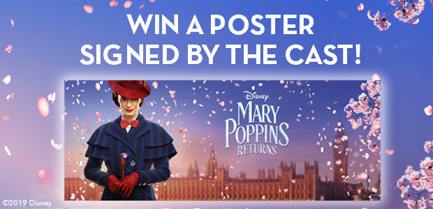 Win a signed Mary Poppins Returns poster and goodie bag